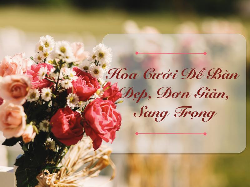 Hoa cưới để bàn cô dâu xu hướng mới nhất