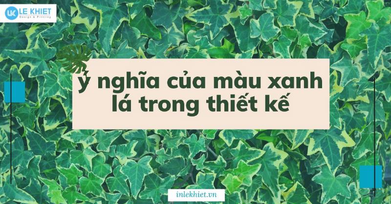 Ý nghĩa màu xanh lá cây trong thiết kế