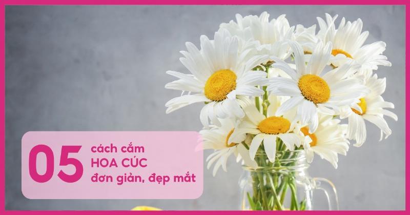 Hướng dẫn cách cắm hoa thẳng đứng đơn giản đẹp tại nhà
